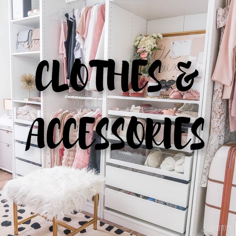 Clothes & Accessories